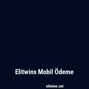 Elitwins Mobil Ödeme